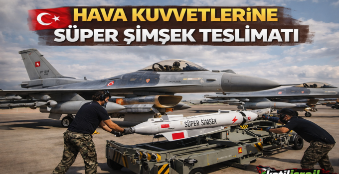 Gök Vatan’da Güçler Birleşti: Hava Kuvvetlerine Yerli ve Millî Süper Şimşek Envantere Girdi!