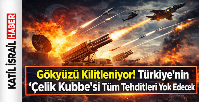Türkiye’den Savunmada Devrim: Çelik Kubbe Tüm Açıkları Kapatacak