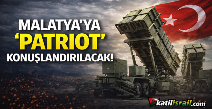 Malatya’ya “Patriot” konuşlandırılacak