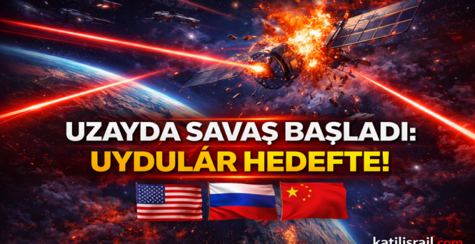 UZAY SAVAŞLARI BAŞLADI MI? UYDULAR HEDEFTE, DÜNYA RİSK ALTINDA!