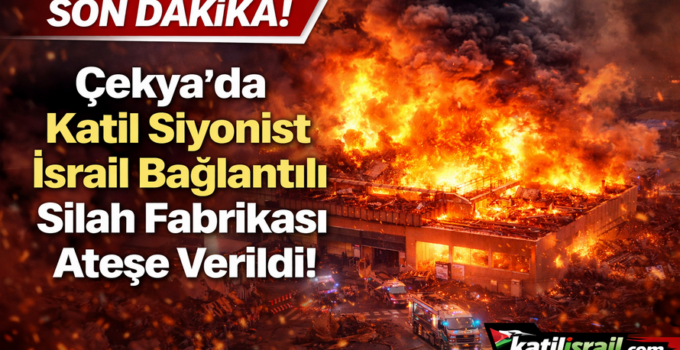 Çekya’da Katil Siyonist İsrail Bağlantılı Silah Fabrikası Ateşe Verildi!