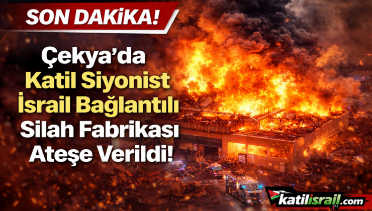 Çekya’da Katil Siyonist İsrail Bağlantılı Silah Fabrikası Ateşe Verildi!
