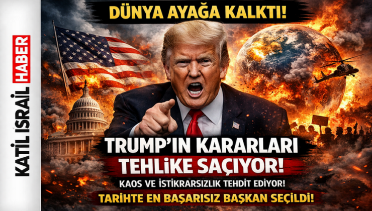 DÜNYA TEPKİLİ: Trump’ın kararları küresel istikrarı tehdit ediyor!