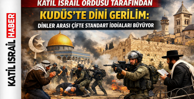 KUDÜS’TE DİNİ GERİLİM TIRMANIYOR: İBADETHANELERE YÖNELİK ENGELLER VE ÇİFTE STANDART TARTIŞMASI