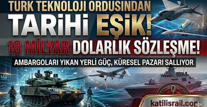 TÜRK TEKNOLOJİ ORDUSUNDAN TARİHİ EŞİK! 18 MİLYAR DOLARLIK GÖVDE GÖSTERİSİ!