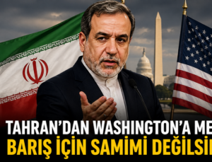 Tahran’dan Washington’a Mesaj: Barış İçin Samimi Değilsiniz?