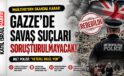 İngiltere’den Skandal Karar: Gazze’de Savaş Suçu İddiaları Araştırılmayacak!