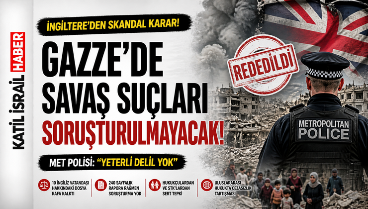 İngiltere’den Skandal Karar: Gazze’de Savaş Suçu İddiaları Araştırılmayacak!