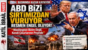 İsrail Basını Duyurdu: “ABD Bize Engel Oluyor”