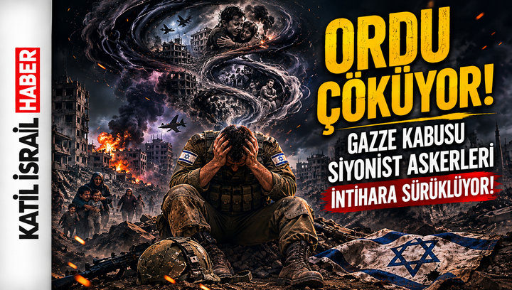 Katil İsrail Ordusunda Ruhsal Çöküş: Gazze Kabusu Siyonist Askerleri İntihara Sürüklüyor!