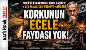 İsrail’den Türkiye’ye “GAZAP” Tehdidi! Tel Aviv Alarmda