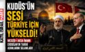 Mescid-i Aksa İmamı Erdoğan’ın Tarihi Adımlarını Selamladı!