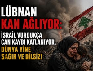 Lübnan Kan Ağlıyor: İsrail Vurdukça Can Kaybı Katlanıyor, Dünya yine üç maymunu oynuyor.