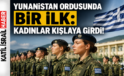 Yunanistan Ordusunda Bir İlk: Kadınlar Kışlaya Girdi!